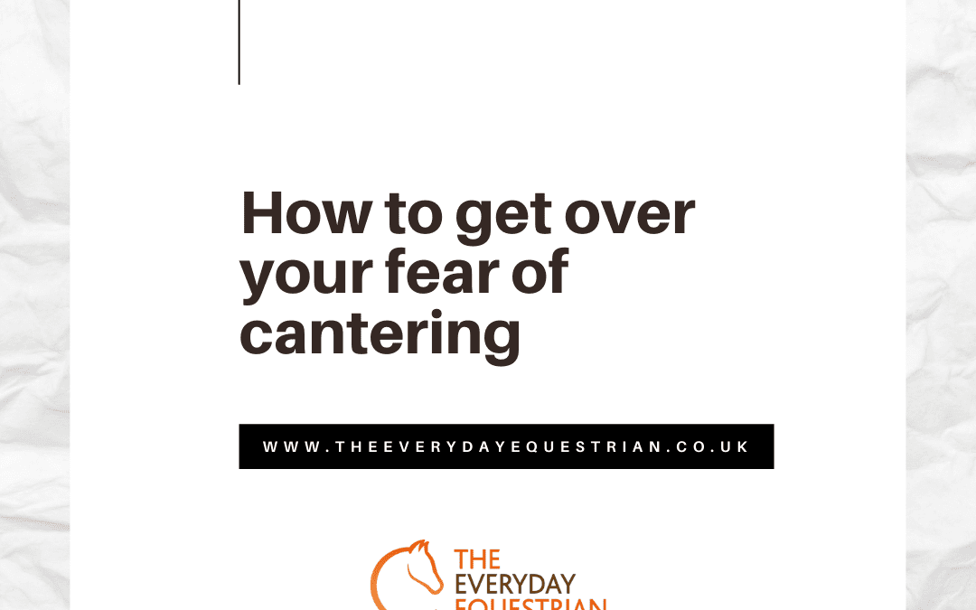 How to get over your fear of cantering