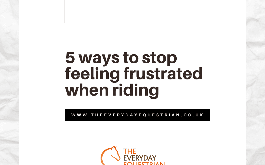 5 ways to stop feeling frustrated when riding