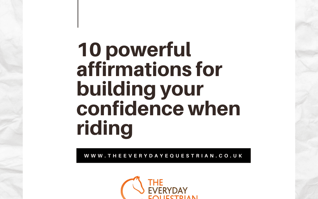10 powerful affirmations for building your confidence when riding
