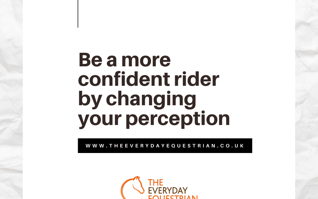 Be a more confident rider by changing your perception.