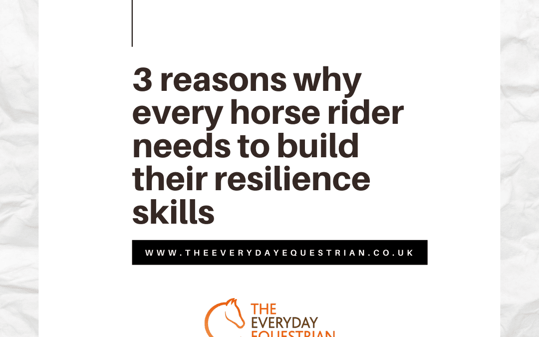 3 reasons every horse rider needs to build their resilience