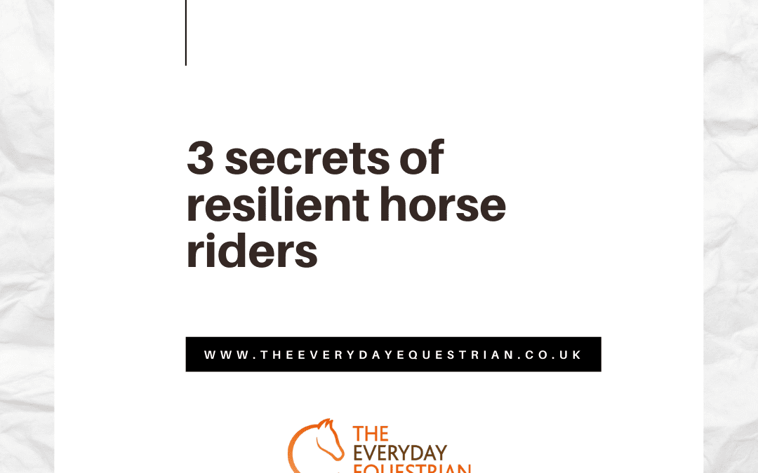 3 secrets of resilient horse riders