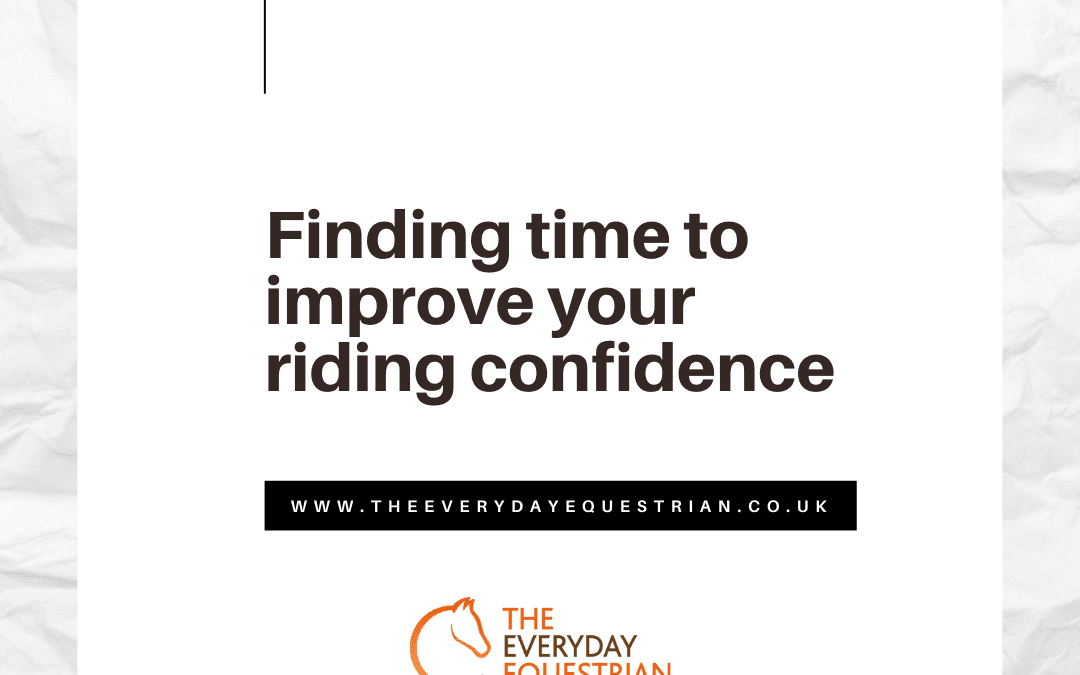 Finding time to improve your riding confidence