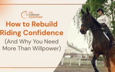 How to Rebuild Riding Confidence (And Why You Need More Than Willpower)