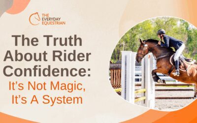The Truth About Rider Confidence: It’s Not Magic, It’s A System