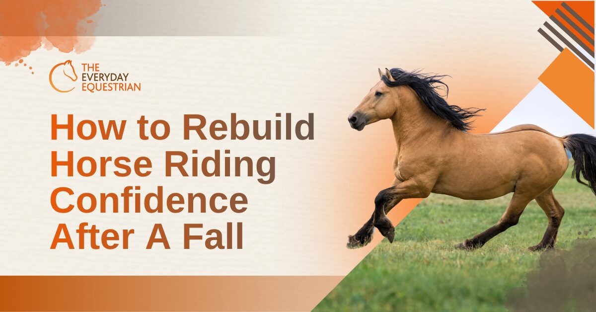How To Rebuild Your Riding Confidence After A Fall